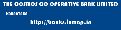 THE COSMOS CO OPERATIVE BANK LIMITED  KARNATAKA     banks information 